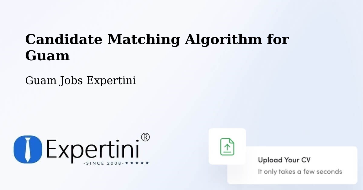 Candidate Matching Algorithm Overview – Maite - Guam Jobs Expertini