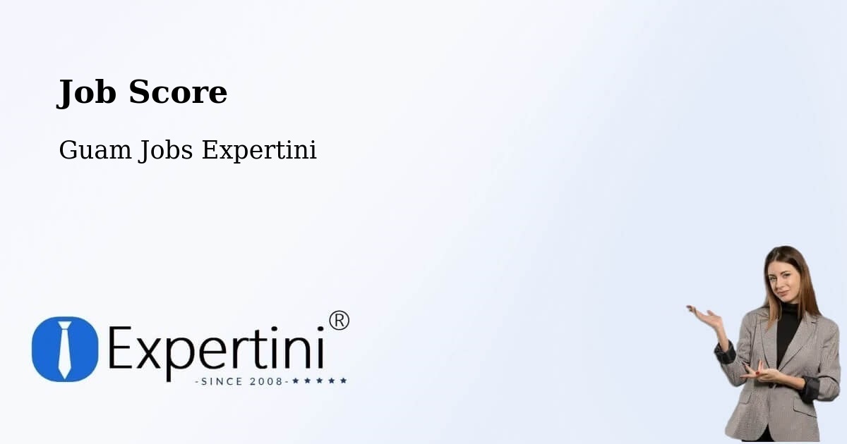 Job Score & Job Description Score Tool – Maite - Guam Jobs Expertini