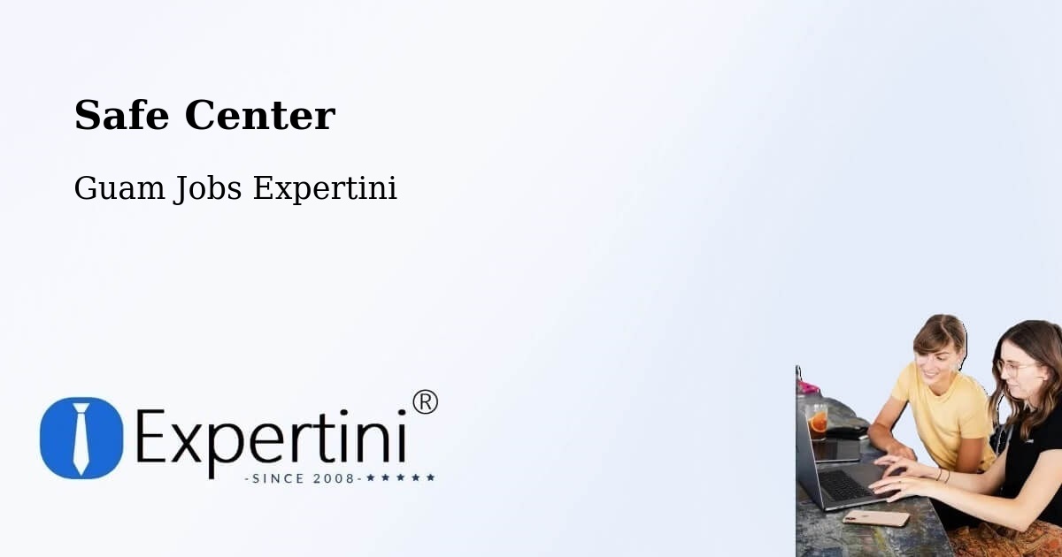 Safety Center – Maite - Guam Jobs Expertini