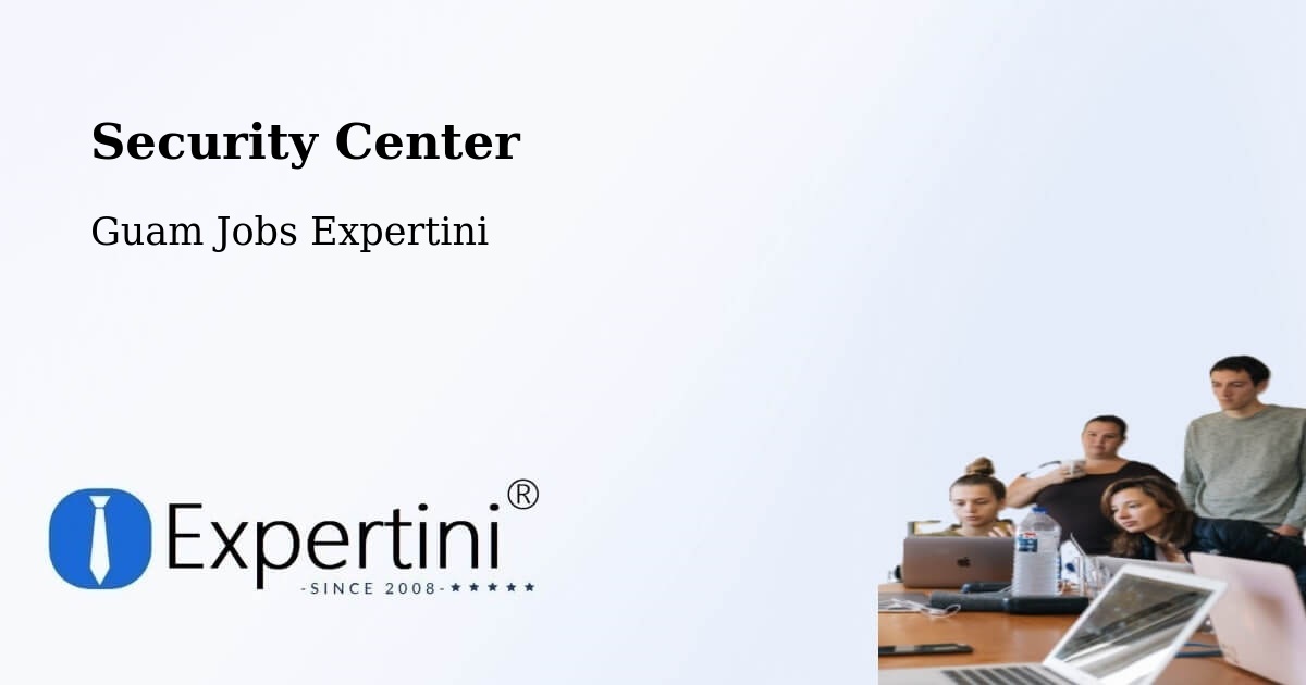Security & Compliance – Maite - Guam Jobs Expertini